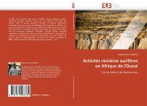 Activités minières aurifères en Afrique de l'Ouest Activités minières aurifères en Afrique de l'Ouest