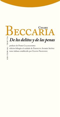 De los delitos y de las penas - Beccaria, Cesare; Andrés Ibáñez, Perfecto; Calamandrei, Piero . . . [et al.