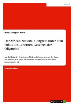 Der African National Congress unter dem Fokus des ¿ehernen Gesetzes der Oligarchie¿