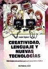 Creatividad, lenguaje y nuevas tecnologías : estrategias educativas para una enseñanza lúdica - Agüera Espejo-Saavedra, Isabel