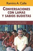 Conversaciones con lamas y sabios budistas : el encuentro de un gran meditador occidental con los principales maestros budistas de Asia