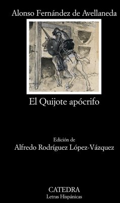 El Quijote apócrifo - Fernández de Avellaneda, Alonso