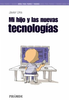 Mi hijo y las nuevas tecnologías - Urra, Javier