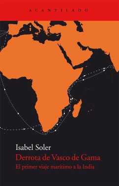 Derrota de Vasco de Gama : primer viaje marítimo a la India - Soler Quintana, Isabel
