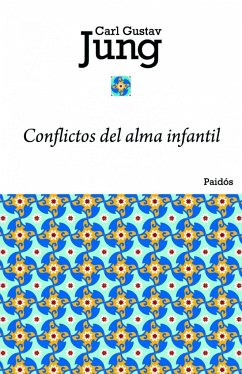 Conflictos del alma infantil - Jung, C. G.; Jung, Carl Gustav