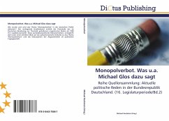 Monopolverbot. Was u.a. Michael Glos dazu sagt