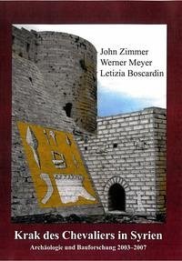 Krak des Chevaliers in Syrien - Zimmer, John; Meyer, Werner; Boscardin, M. Letizia