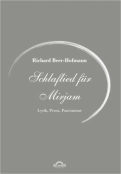 Richard Beer-Hofmann: Schlaflied für Mirjam - Beer-Hofmann, Richard