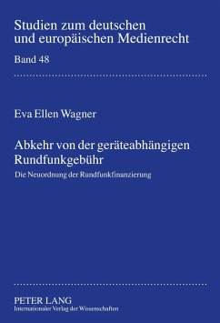 Abkehr von der geräteabhängigen Rundfunkgebühr - Wagner, Eva