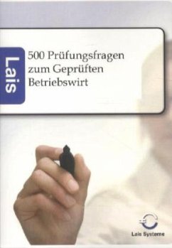 500 Prüfungsfragen zum Geprüften Betriebswirt - Ohne Autor