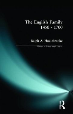 The English Family 1450 - 1700 - Houlebrooke, Ralph A