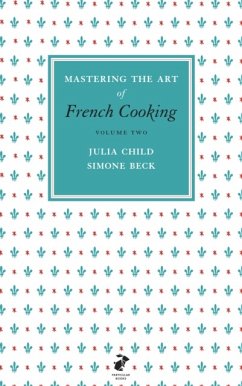 Mastering the Art of French Cooking, Vol.2 - Child, Julia; Beck, Simone