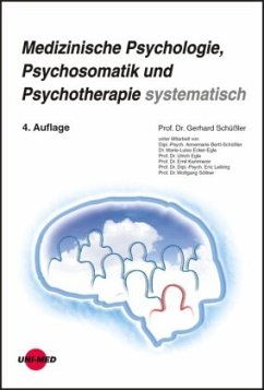 Medizinische Psychologie, Psychosomatik und Psychotherapie systematisch - Schüßler, Gerhard