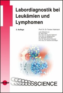 Labordiagnostik bei Leukämien und Lymphomen - Haferlach, Torsten