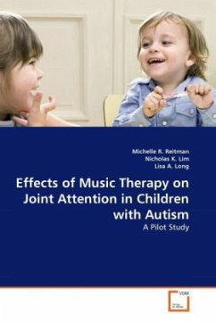 Effects of Music Therapy on Joint Attention in Children with Autism - Reitman, Michelle R.;Lim, Nicholas K.;Long, Lisa A.
