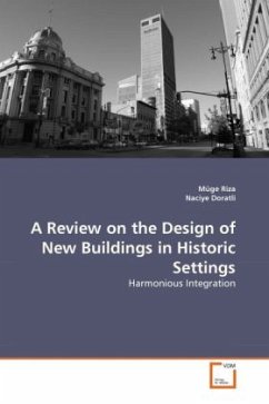 A Review on the Design of New Buildings in Historic Settings - Riza, Müge;Doratli, Naciye