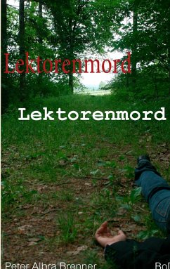 Alois und der Lektorenmord - Brenner, Peter Albra