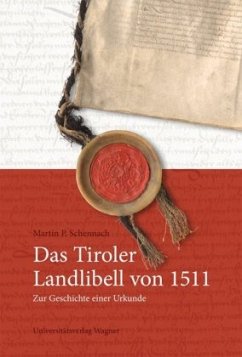 Das Tiroler Landlibell von 1511 - Schennach, Martin P.