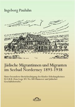Jüdische Migrantinnen und Migranten im Seebad Norderney 1893-1938 - Pauluhn, Ingeborg