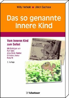 Das so genannte Innere Kind - Vom Inneren Kind zum Selbst - 2. Auflage 2012 - Willy Herbold / Ulrich Sachsse