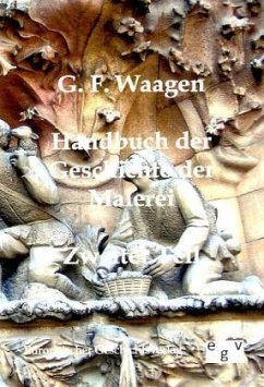 Handbuch der Geschichte der Malerei - Waagen, G. F.