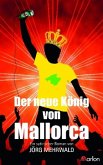 Der neue König von Mallorca Der neue König von Mallorca