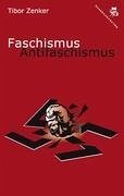 Faschismus / Antifaschismus - Zenker, Tibor