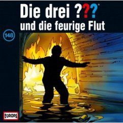Die drei Fragezeichen und die feurige Flut / Die drei Fragezeichen - Hörbuch Bd.148 (1 Audio-CD)