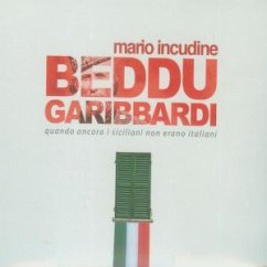 Beddu Garibbardi - Incudine,Mario