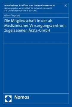 Die Mitgliedschaft in der als Medizinisches Versorgungszentrum zugelassenen Ärzte-GmbH - Treptow, Oliver