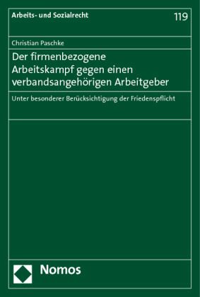 Der firmenbezogene Arbeitskampf gegen einen verbandsangehörigen Arbeitgeber