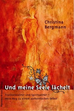 Und meine Seele lächelt - Bergmann, Christina