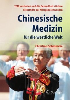 Chinesische Medizin für die westliche Welt - Schmincke, Christian