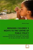 BRINGING CHILDREN'S RIGHTS TO THE CENTRE OF PUBLIC POLICY
