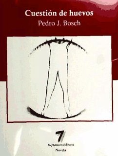 Cuestión de huevos - Bosch, Pedro J.