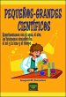 Pequeños-grandes científicos :... - Bild 1