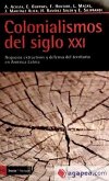 Colonialismos del siglo XXI : negocios extractivos y defensa del territorio en América Latina