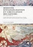 Missions d'évangélisation et circulation des savoirs : XVIe-XVIIe siècle