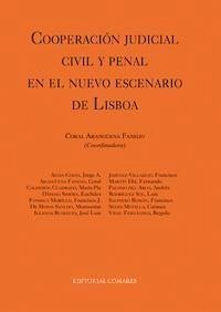Cooperación judicial civil y penal en el nuevo escenario de Lisboa - Arangüena Fanego, María del Coral