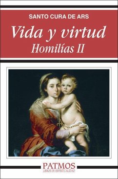 Vida y virtud II : homilías - Juan María De Vianney, Santo