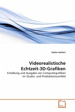 Videorealistische Echtzeit-3D-Grafiken - Kahlert, Stefan