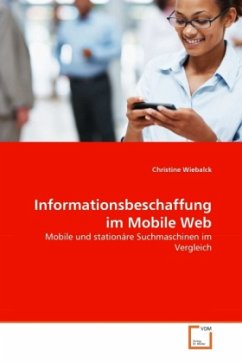 Informationsbeschaffung im Mobile Web - Wiebalck, Christine