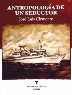 Antropología de un seductor - Clemente, José Luis