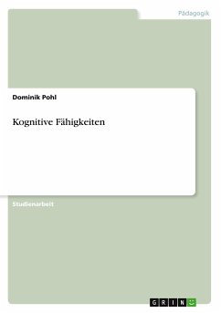 Kognitive Fähigkeiten - Pohl, Dominik