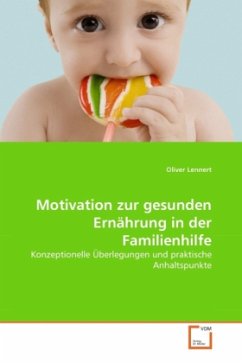 Motivation zur gesunden Ernährung in der Familienhilfe - Lennert, Oliver