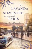 La lavanda silvestre que iluminó París