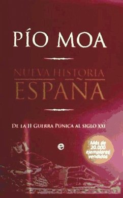 Nueva historia de España : de la II Guerra Mundial púnica al siglo XXI - Moa, Pío