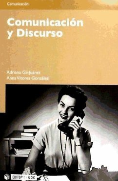 Comunicación y discurso - Gil Juárez, Adriana; Vitores González, Anna