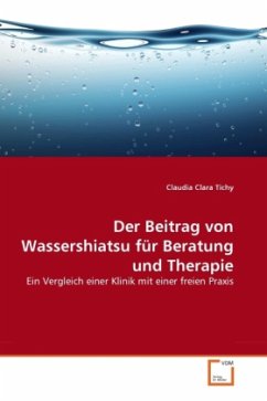Der Beitrag von Wassershiatsu für Beratung und Therapie - Tichy, Claudia Clara