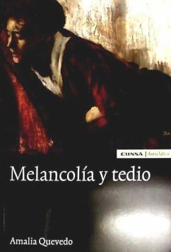 Melancolía y tedio - Quevedo, Amalia